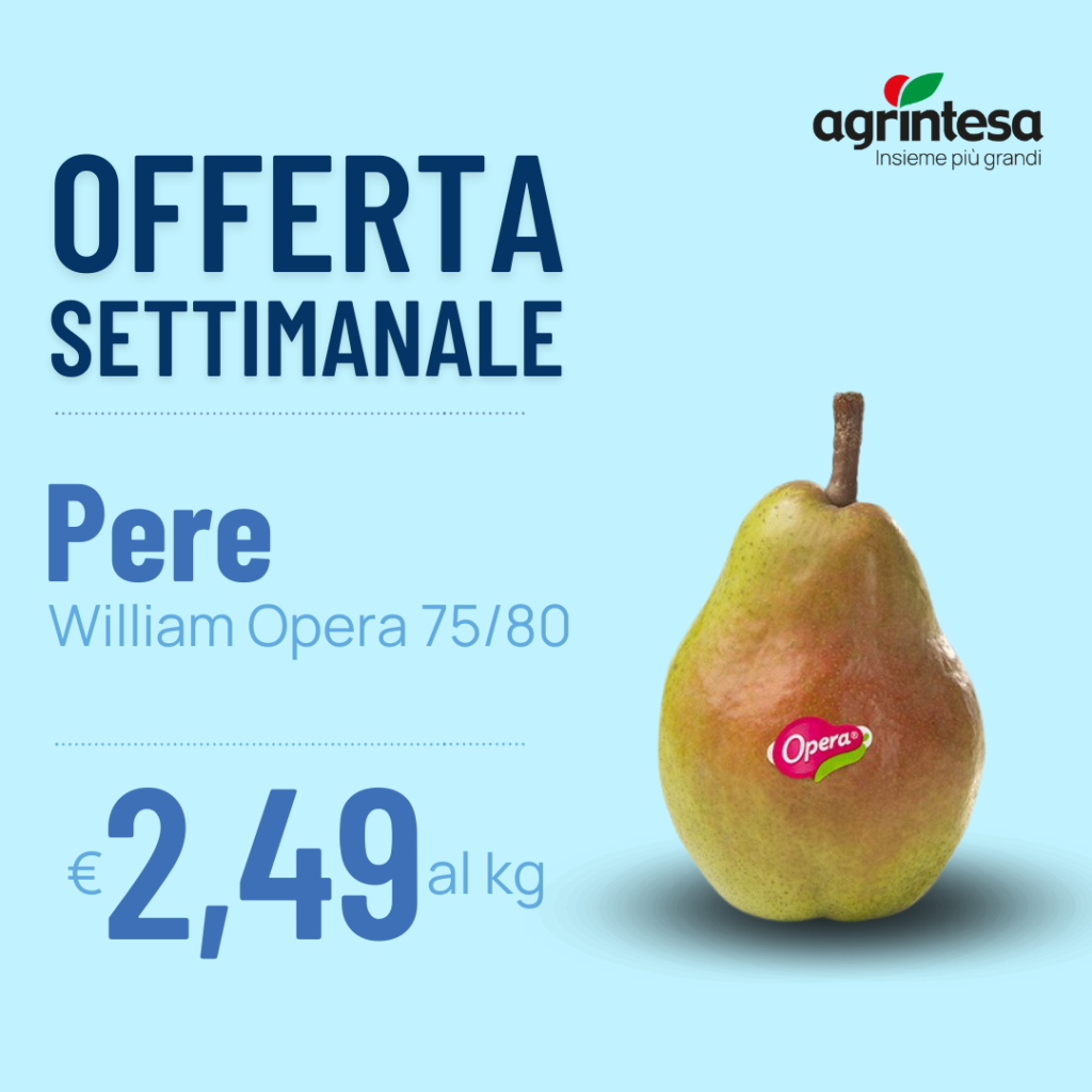 Offerta settimanale Pere William Opera 75/80 € 2,49 al kg